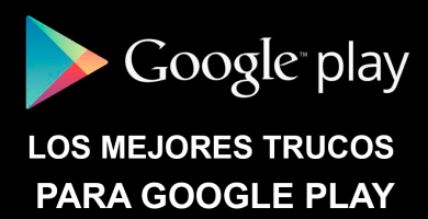6 Trucos geniales para Google Play Store 6 Trucos geniales para Google Play Store
