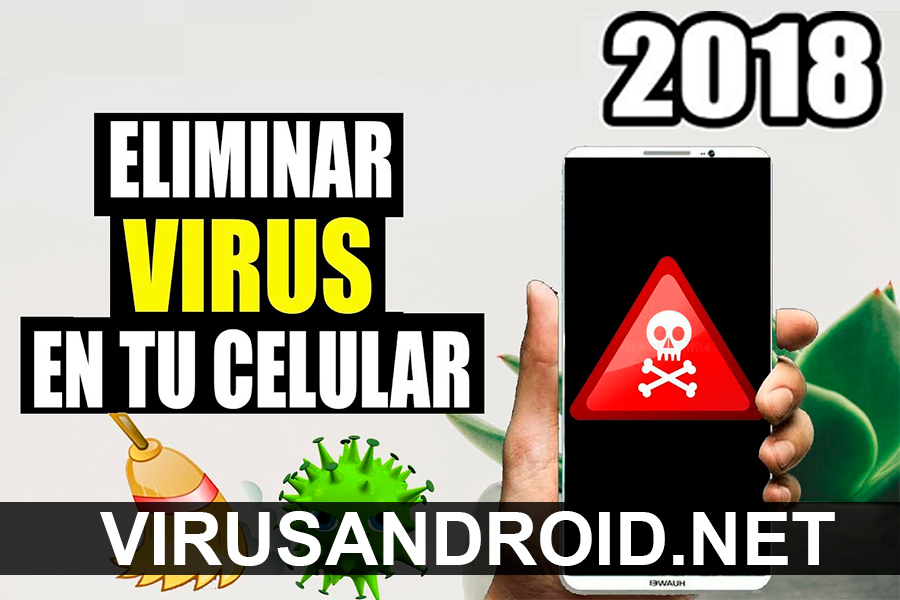 Eliminar virus de tu celular gratis